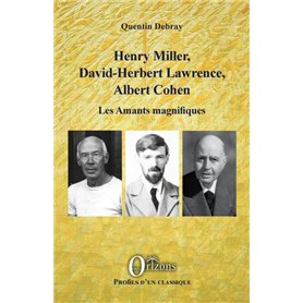 Henry Miller, David-Herbert Lawrence, Albert Cohen