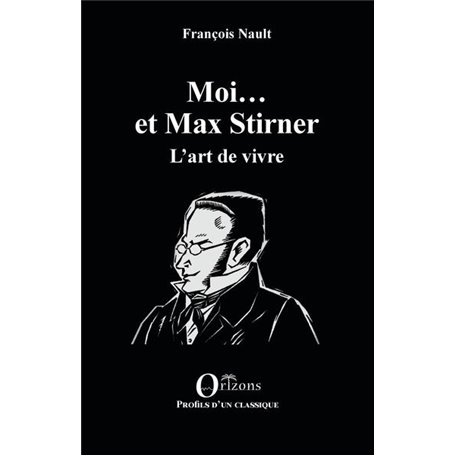 Moi... et Max Stirner