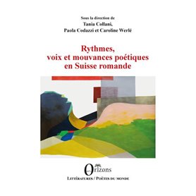 Rythmes, voix et mouvances poétiques en Suisse romande