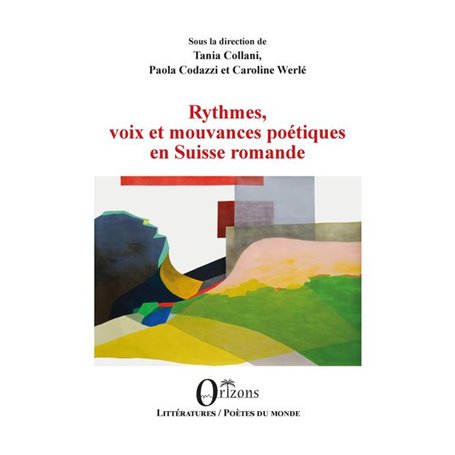 Rythmes, voix et mouvances poétiques en Suisse romande