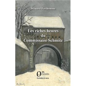 Les riches heures du Commissaire Schmitz