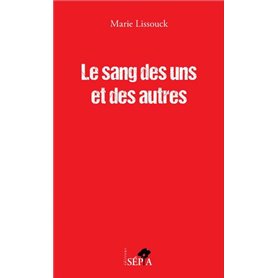 Le sang des uns et des autres