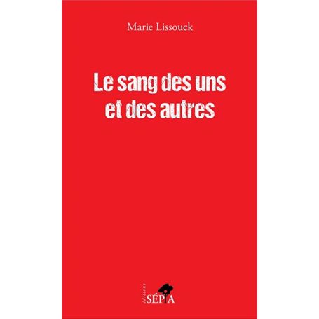 Le sang des uns et des autres