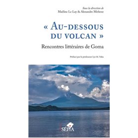 Au-dessous du volcan Rencontres littéraires de Goma