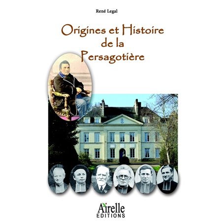 Origines et Histoire de la Persagotière