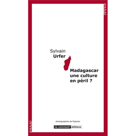 Madagascar une culture en péril ?