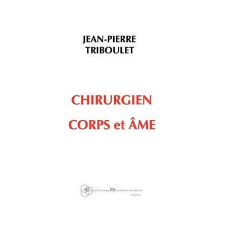 Chirurgien corps et âme