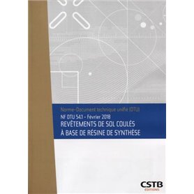 NF DTU 54.1 Revêtements de sol coulés à base de résine de synthèse