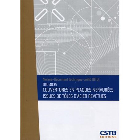 DTU 40.35 Couverture en plaques nervurées issues de tôles d'acier revêtues. Nouvelle formule