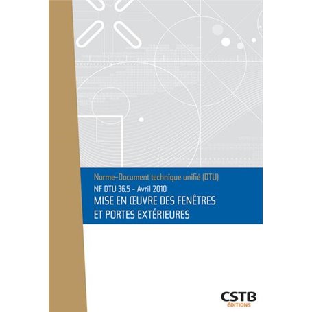 NF DTU 36.5 Mise en oeuvre des fenêtres et portes extérieures. Nouvelle formule