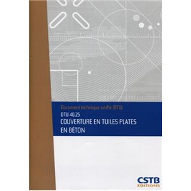 DTU 40.25 Couverture en tuiles plates en béton. Nouvelle formule