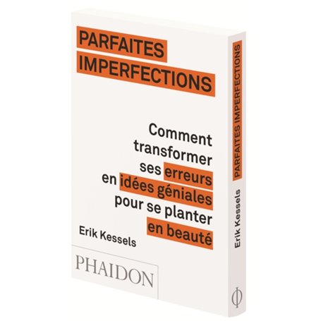 Parfaites imperfections comment transformer ses erreurs en idées géniales