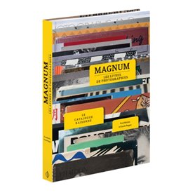 Magnum, les livres de photographies : le catalogue raisonné