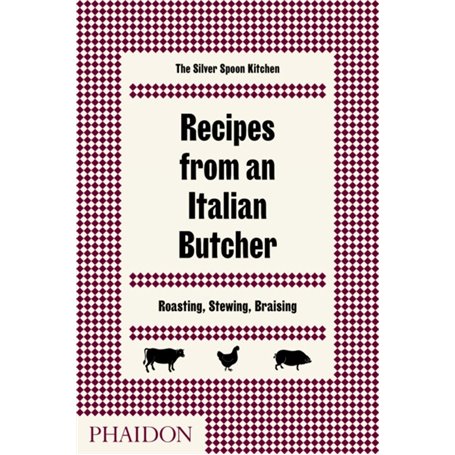 RECIPES FROM AN ITALIAN BUTCHER