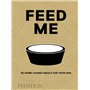 FEED ME