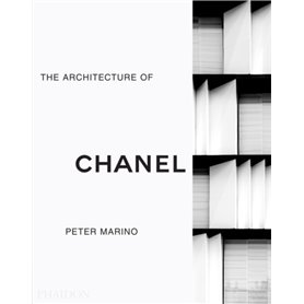 PETER MARINO : THE ARCHITECTURE OF CHANEL