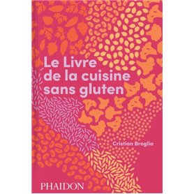 Le livre de la cuisine sans gluten