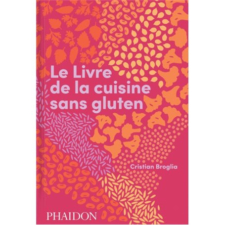 Le livre de la cuisine sans gluten