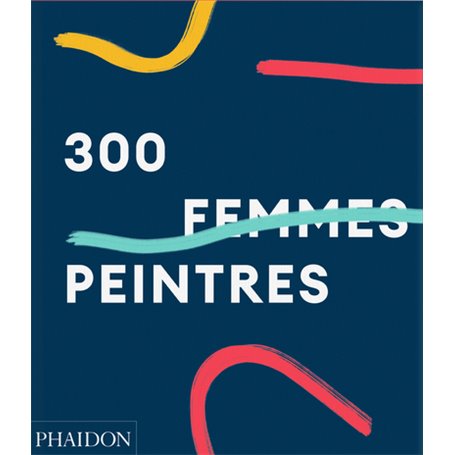 300 femmes peintres