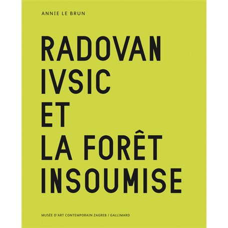 Radovan Ivsic et la forêt insoumise