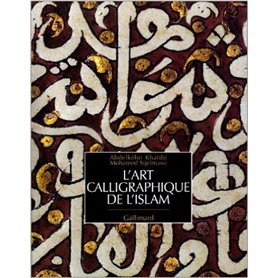 L'art calligraphique de l'Islam