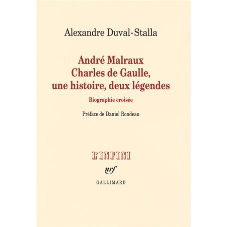 André Malraux - Charles de Gaulle, une histoire, deux légendes