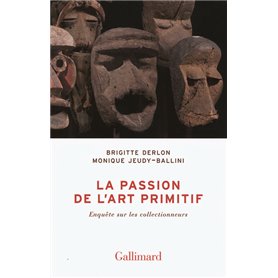 La passion de l'art primitif