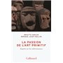 La passion de l'art primitif