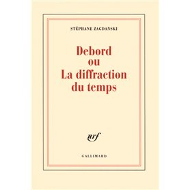 Debord ou La diffraction du temps