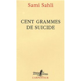 Cent grammes de suicide