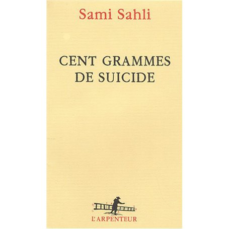 Cent grammes de suicide