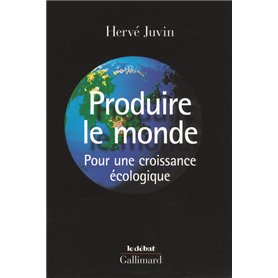 Produire le monde