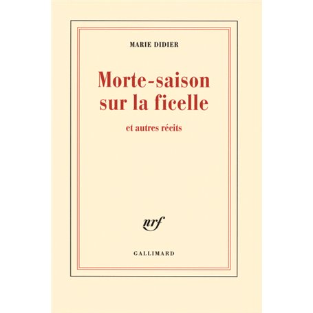 Morte-saison sur la ficelle et autres récits