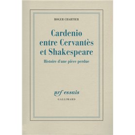 Cardenio entre Cervantès et Shakespeare