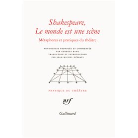 Shakespeare, Le monde est une scène