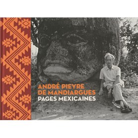 André Pieyre de Mandiargues. Pages mexicaines