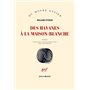 Des havanes à la Maison-Blanche