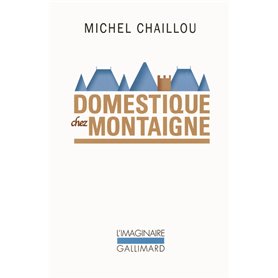 Domestique chez Montaigne