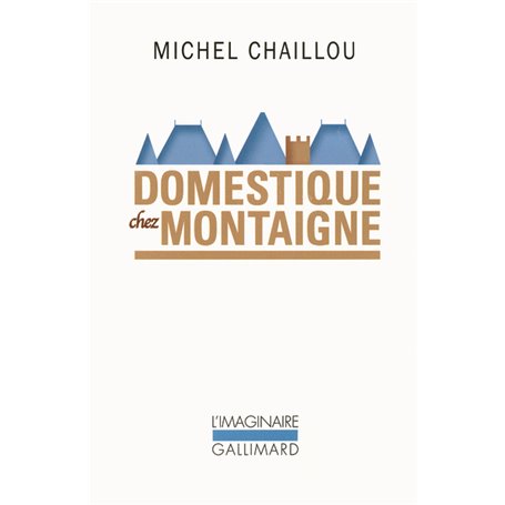 Domestique chez Montaigne