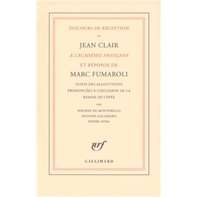 Discours de réception de Jean Clair à l'Académie Française et réponse de Marc Fumaroli