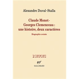 Claude Monet - Georges Clemenceau : une histoire, deux caractères