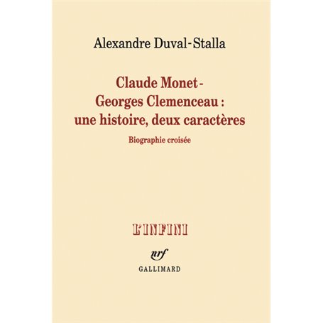 Claude Monet - Georges Clemenceau : une histoire, deux caractères