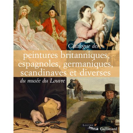 Catalogue des peintures britanniques, espagnoles, germaniques, scandinaves et diverses du musée du Louvre