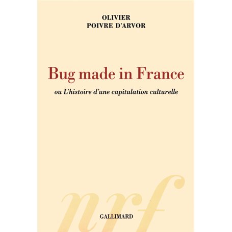 Bug made in France ou L'histoire d'une capitulation culturelle