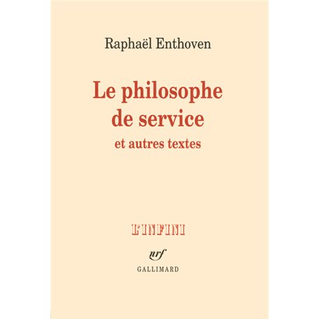 Le philosophe de service et autres textes