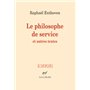 Le philosophe de service et autres textes