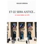 Et ce sera justice...