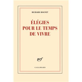 Élégies pour le temps de vivre