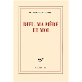 Dieu, ma mère et moi