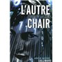 L'autre chair